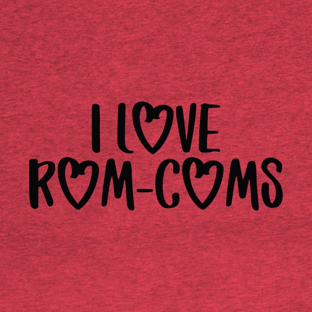 I Love Rom-Coms (Dark Font) by Hallmarkies Podcast Store